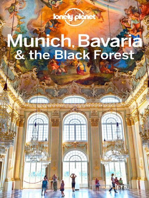 Title details for Lonely Planet Munich, Bavaria & the Black Forest by Lonely Planet - Available